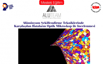 Alüminyumda Optik Mikroskop Kullanımı Eğitimi