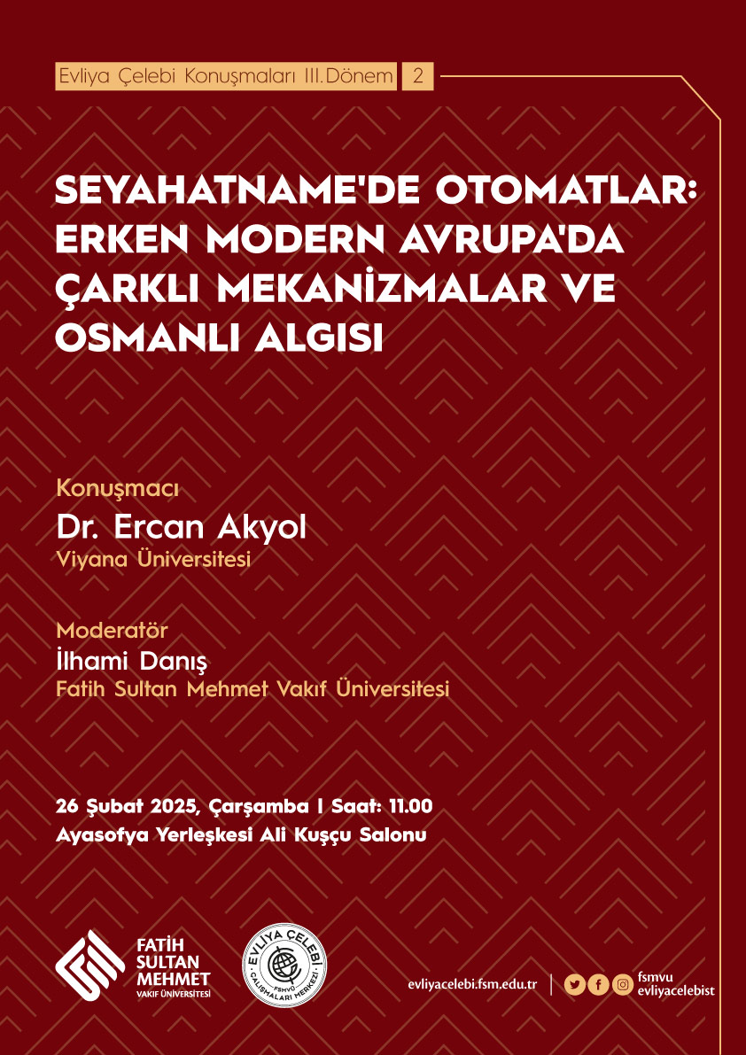 Seyahatname'de Otomatlar: Erken Modern Avrupa'da Çarklı Mekanizmalar ve Osmanlı Algısı