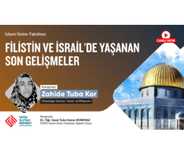 Filistin ve İsrail’de Yaşanan Son Gelişmeler
