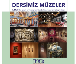 DERSİMİZ MÜZELER