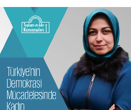 Türkiye’nin Demokrasi Mücadelesinde Kadın