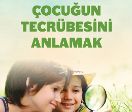 Çocuğun Tecrübesini Anlamak