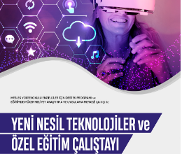 Yeni Nesil Teknolojiler ve Özel Eğitim Çalıştayı