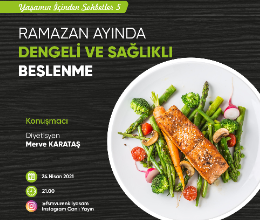 Ramazan Ayı’nda Dengeli ve Sağlıklı Beslenme