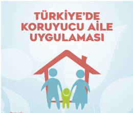 Türkiye'de Koruyucu Aile Uygulaması