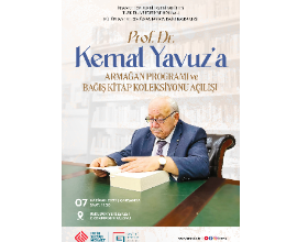 Prof. Dr. Kemal Yavuz'a Armağan Programı ve Bağış Kitap Koleksiyonu Açılışı