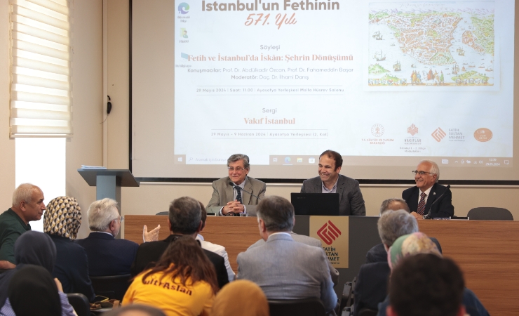 “Fetih ve İstanbul'da İskân: Şehrin Dönüşümü'' Paneli