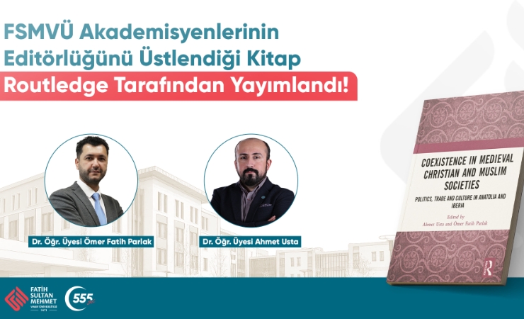FSMVÜ Akademisyenlerinin Editörlüğünü Üstlendiği Kitap Routledge Tarafından Yayımlandı